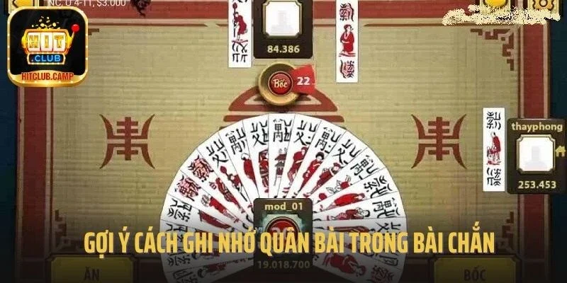 Gợi ý cách ghi nhớ quân bài trong bài chắn