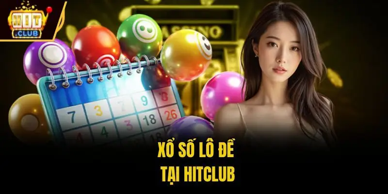Xổ số lô đề tại Hitclub